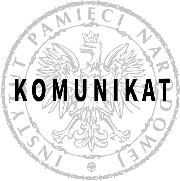Komunikat Instytutu Pamięci Narodowej w sprawie wniosków na prowadzenie prac poszukiwawczych i ekshumacyjnych w Ukrainie